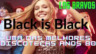 Download BLACK IS BLACK-LOS BRAVOS - Musica Dos ANOS 80 A Melhor Das Discotecas MP3