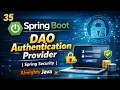35 - Spring Boot DAO Authentication Provider Spring Security Almighty Java