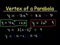 How To Find The Vertex of a Parabola - Standard Form Factored Vertex Form
