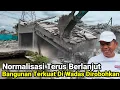 Lagu Normalisasi Terus Berlanjut Bangunan Lantai 2 Terkuat Di Perbatasan Margakaya Dan Wadas Di Bongkar