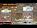 Download Lagu CAMEL SIGARET KRETEK TANGAN 12 #UNTA KRETEK #JOSS RASANYA #