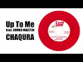 Up To Me feat. Jumbo Maatch / CHAQURA