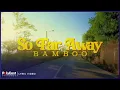 Bamboo - So Far Away (Lyric Video)