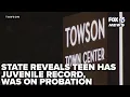 State reveals teen charged in Towson Mall assault has juvenile record was on probation