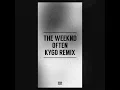 Often (Kygo Remix) - The Weeknd