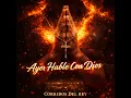 Ayer Hable Con Dios