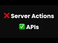 When to use APIs over Server Actions in Next js