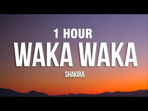 Download MP3 [1 HOUR] Waka Waka (This Time For Africa) - Shakira (Lyrics)