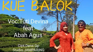 Download KUE BALOK || TUTI DEVINA Feat ABAH AGUS || LAGU SUNDA TERBARU #tutidevinaofficial #Jamparing MP3