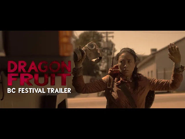 DRAGON FRUIT - BC FESTIVAL TRAILER (2023)