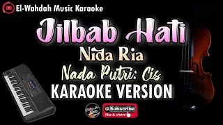 jilbab hati nida ria karaoke nada putri cis qasidah karaoke audio hd