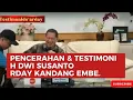 Download Lagu PENCERAHAN \u0026 TESTIMONI H DWI SUSANTO RDAY KANDANG EMBE.