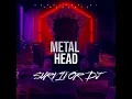 Download Lagu Survivor DJ - Metal Head (OFFICIAL AUDIO)