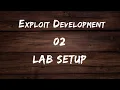 Exploit Development - 02 Lab Setup