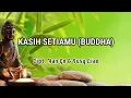Download Lagu Lagu Buddhis KASIH SETIAMU (BUDDHA)
