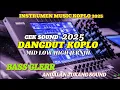 Lagu INSTRUMEN DANGDUT KOPLO PALING ENAK SEDUNIA PALING DICARI TUKANG SOUND#ceksound