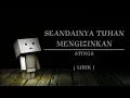 Download Lagu SEANDAINYA TUHAN MENGIZINKAN | STINGS | LIRIK
