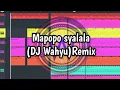 Download Lagu Mapopo syalala (DJ Wahyu)