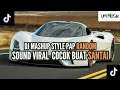 Download Lagu DJ MASHUP STYLE PAP RANDOM DJ CAMPURAN REMIX VIRAL TIKTOK TERBARU SLOW MENGKANE