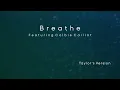 Taylor Swift - Breathe (Taylor's Version) (Lyric Video) ft. Colbie Caillat