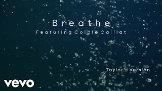 Download Taylor Swift - Breathe (Taylor's Version) (Lyric Video) ft. Colbie Caillat MP3