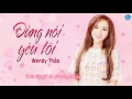 Download Lagu Đừng Nói Yêu Tôi - Wendy Thảo [Audio Offical]