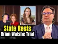 State Rests in Brian Walshe Trial: The Explosive Evidence \u0026 Key Moments Before Defense Takes Over