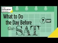What to Do the Day Before the SAT The Princeton Review