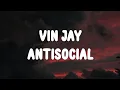 Vin Jay - ANTISOCIAL