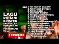 Download Lagu LAGU ROHANI KRISTEN SAAT DALAM PERGUMULAN - PENYERTAAN TUHAN NYATA #08 (NONSTOP)