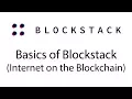 Basics of Blockstack A decentralized internet on the Blockchain