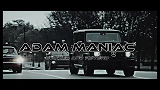 ADAM MANIAC SLOWED AND REVERB Songs Slowed Trending 