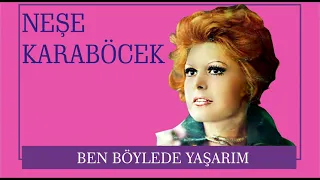 Neşe Karaböcek Ben Boylede Yasarim