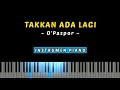 Download Lagu Takkan Ada Lagi (DPaspor) - Instrumen Karaoke Piano