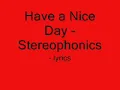 Have a Nice Day - Stereophonics w / lyrics