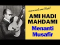Download Lagu AMI HADI MAHDAMI -  Menanti Musafir  | Lirik Lagu