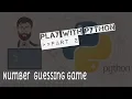 play with python part 2 number guessing game using conditional statement
