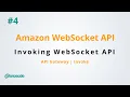 Invoke WebSocket API - Amazon WebSocket API Gateway p4