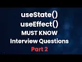 useState and useEffect MUST KNOW Interview questions PART 2