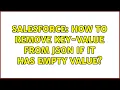 Salesforce How to remove key-value from JSON if it has empty value 2 Solutions