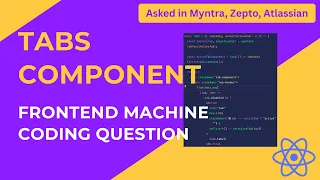 Tabs Component React Frontend Machine Coding Asked in Atlassian