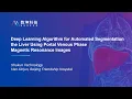 ISMRM 2022 Deep Learning Algorithm for Automated Segmentation the Liver Using Portal Venous Phase