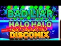Download Lagu BAD LIAR #halohalo DISCOREMIX @RagatakBattleMix 