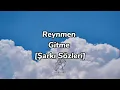 Reynmen - Gitme [Sözleri/Lyrics] (Uzun Versiyon)
