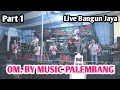 Download Lagu PART 1 MALAM || OM. BY MUSIC PALEMBANG || Live Didesa Bangun jaya || Ono Studio Seri Kembang ||
