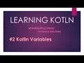 Learning Kotlin Variables