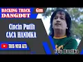 Lagu BACKINGTRACK||CACA HANDIKA||CINCIN PUTIH||NADA Gm||