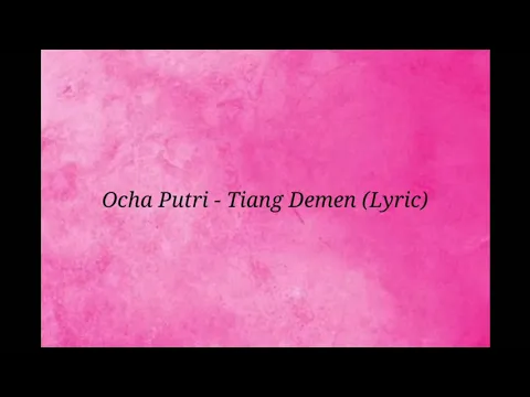 Download MP3 Ocha Putri - Tiang Demen (Lyric)