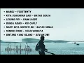 Download Lagu Mangu- Fourtwnty || Kita Usahakan Lagi - Batas Senja || Lesung Pipi -Raim Laode || Lagu Viral 2025
