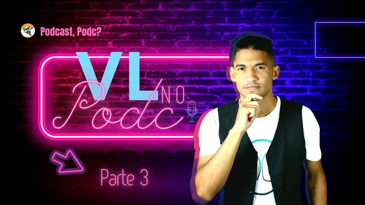 VL NO CANAL PODC: PARTE 3